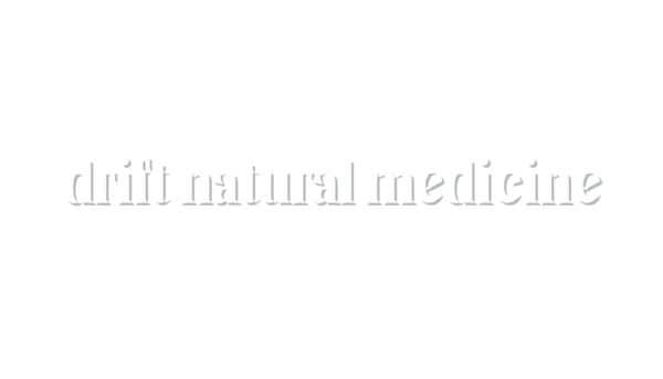 Drift Natural Medicine