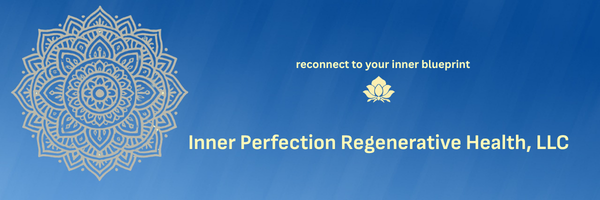 Inner Perfection Regenerative Health LLC